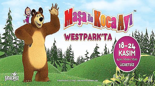 Maşa ile Koca Ayı Westpark'a Geliyor! 