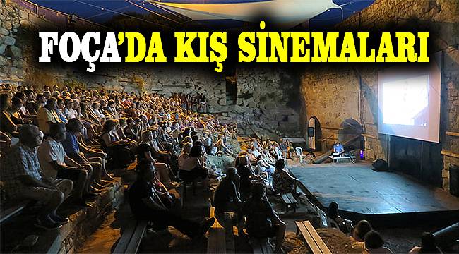 Foça'da Kış, Sinemayla Güzel