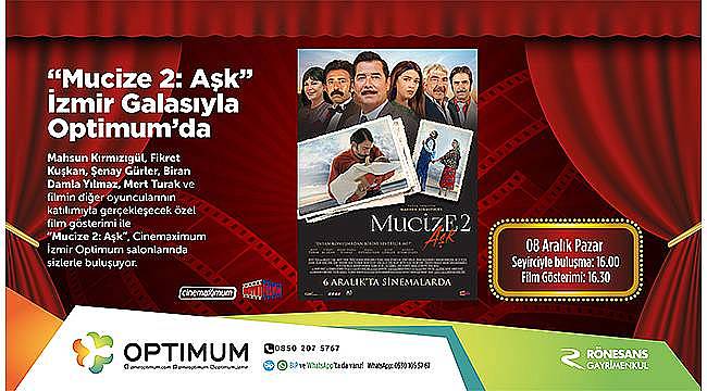 'Mucize 2: Aşk ' filminin özel gösterimi İzmir Optimum'da  