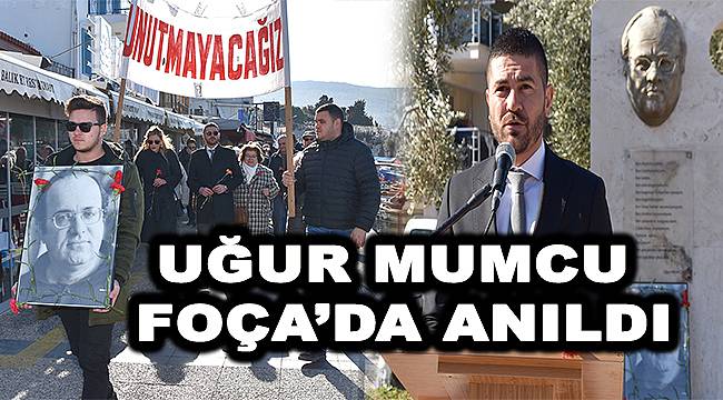 Uğur Mumcu, Foça'da saygı ve özlemle anıldı 