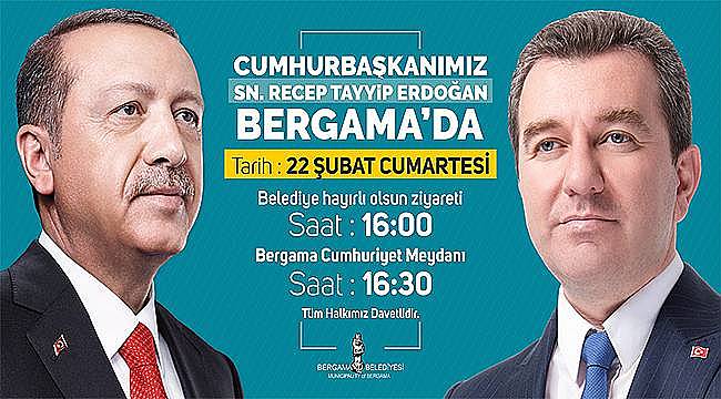 Cumhurbaşkanı Erdoğan Bergama'ya geliyor 