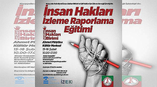 Karşıyaka'da "İnsan Hakları İzleme Eğitimi" başlıyor 