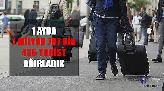 Bir ayda 1 milyon 787 bin 435 turist ağırladık 