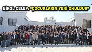Birol Celep: "Çocuk işçi çalıştırmıyoruz, çalıştıranlardan da ürün almıyoruz" 