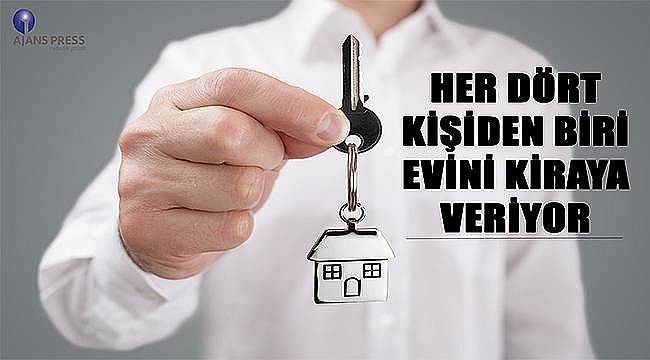 Her dört kişiden biri evini kiraya veriyor 