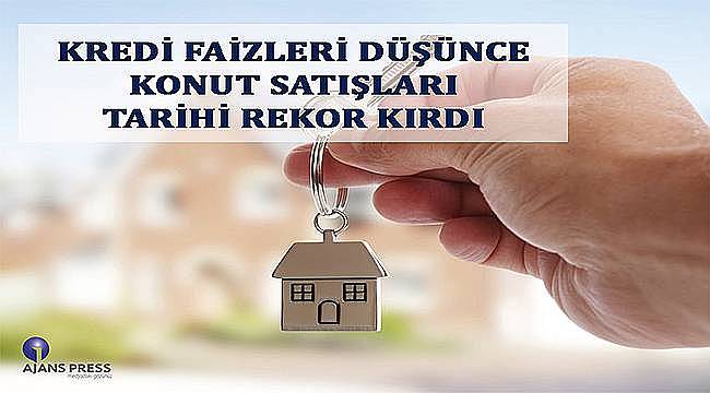 Kredi faizleri düşünce konut satışları tarihi rekor kırdı 