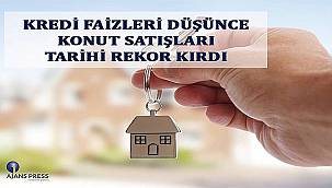 Kredi faizleri düşünce konut satışları tarihi rekor kırdı 