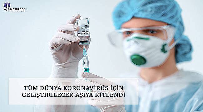 Dünya koronavirüs için geliştirilecek aşıya kilitlendi 