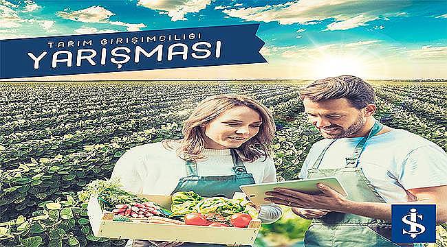 İş Bankası, 2. Tarım Girişimciliği Yarışması'nı düzenliyor  