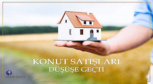 Konut satışları düşüşe geçti 