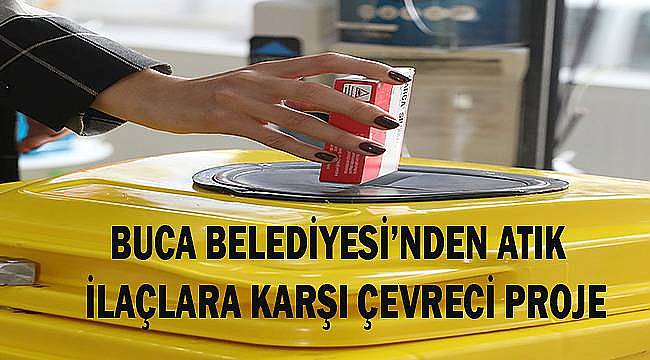 Buca Belediyesi'nden atık ilaçlara karşı çevreci proje 