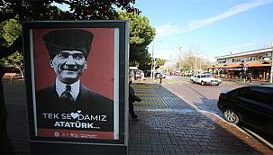 Efes Selçuk "Tek Sevdamız Atatürk" Afişleriyle Donatıldı