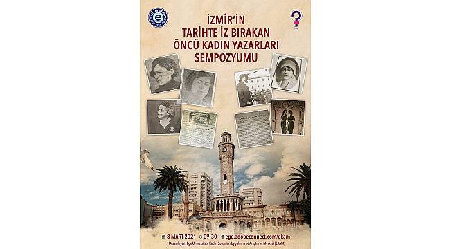 Egede "İzmir'in Tarihte İz Bırakan Öncü Kadın Yazarları" Sempozyumu  