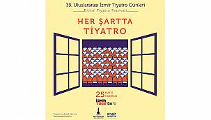 39. Uluslararası İzmir Tiyatro Günleri başlıyor 