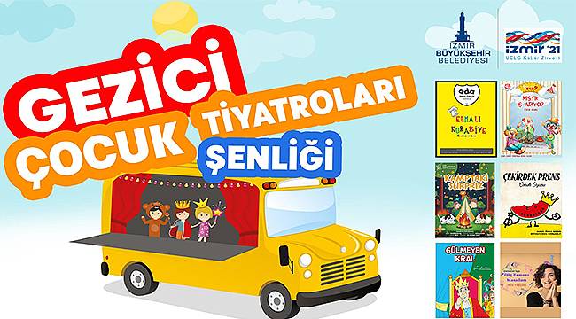 Gezici Çocuk Tiyatroları Şenliği başlıyor! 25 Haziran'da Foça'da...