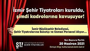 İzmir Büyükşehir Belediyesi Şehir Tiyatroları  personel alıyor 