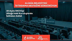 Aliağa Belediyesi İstihdama Desteğini Sürdürüyor 