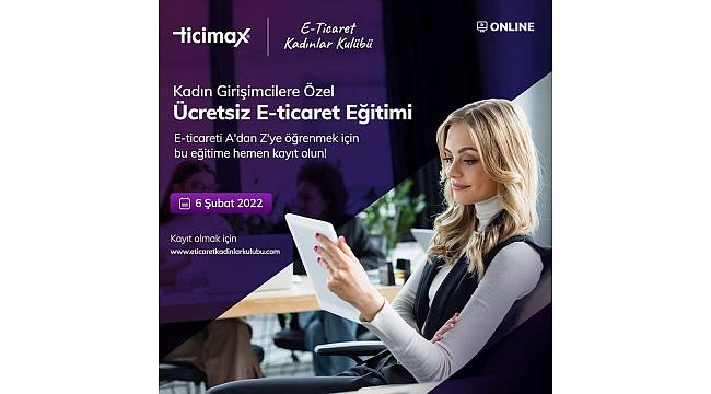 Kadınlar Kulübü yeni dönem e-ticaret eğitimleri başlıyor  