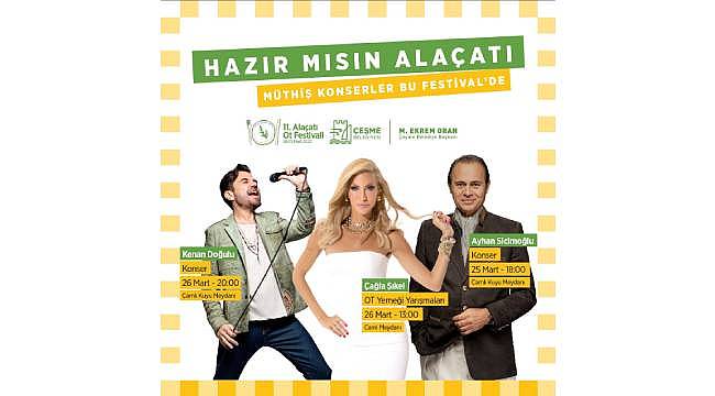 11'inci Alaçatı Ot Festivali 24-27 Mart'ta kapılarını açıyor 