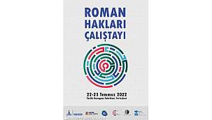Roman Hakları Çalıştayı düzenleniyor 