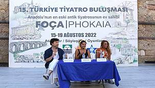 15. Türkiye Tiyatro Buluşması Etkinlikleri Foça'da başladı 