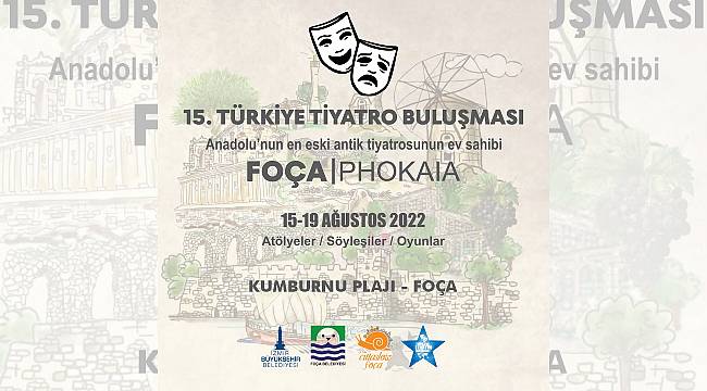 15. Türkiye Tiyatro Buluşması Foça'da gerçekleşecek  