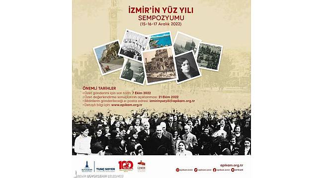 "İzmir'in Yüz Yılı Sempozyumu" düzenleniyor 