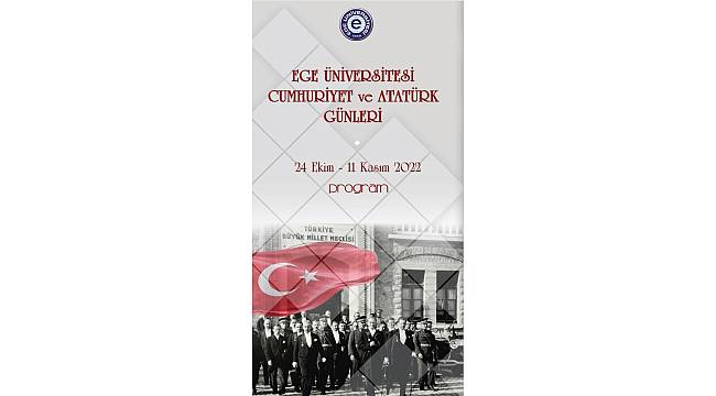 Ege Üniversitesinde "Cumhuriyet ve Atatürk Günleri" başlıyor 