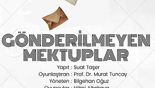 Gönderilemeyen Mektuplar seyirci ile buluşuyor