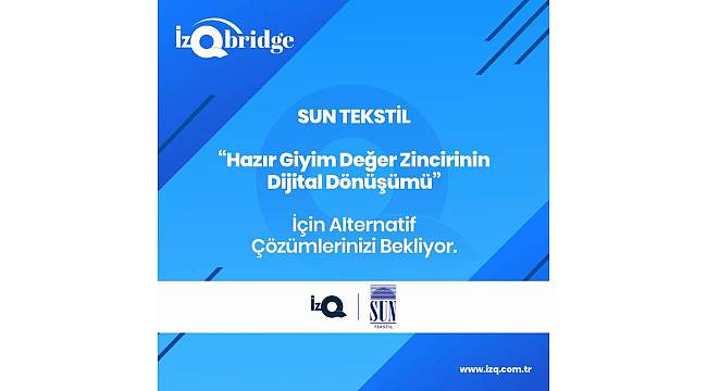 Sun Tekstil "dijital dönüşüm" için fikir bekliyor! 