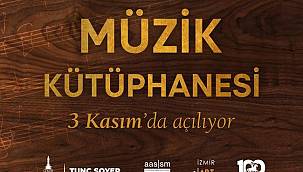 AASSM Müzik Kütüphanesi yarın açılıyor 
