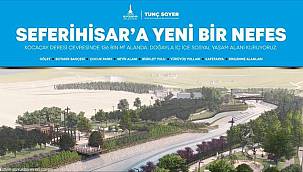 Seferihisar'daki yaşam kalitesini artıracak 88 milyonluk dev proje