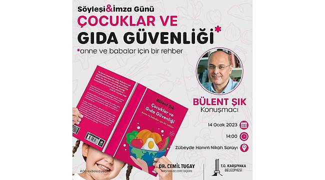 BÜLENT ŞIK'TAN 'ÇOCUKLAR VE GIDA GÜVENLİĞİ' SÖYLEŞİSİ 