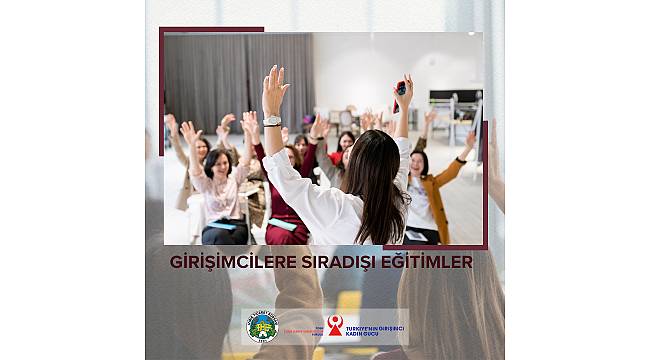 Girişimcilere Sıra Dışı Eğitimler Başlıyor 