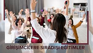 Girişimcilere Sıra Dışı Eğitimler Başlıyor 