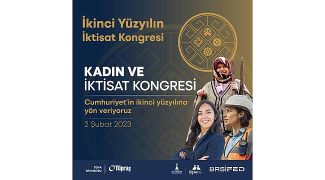 İkinci Yüzyılın İktisat Kongresi'nin ilk forumu: "Kadın ve İktisat Kongresi"