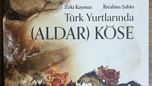 Mizahi bir Türk Kahramanını anlatan kitap: "Türk Yurtlarında Aldar Köse" 