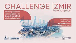 Yeni projeler Challenge İzmir ile ortaya çıkacak 
