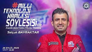 Selçuk Bayraktar Ege Üniversitesine konuk olacak