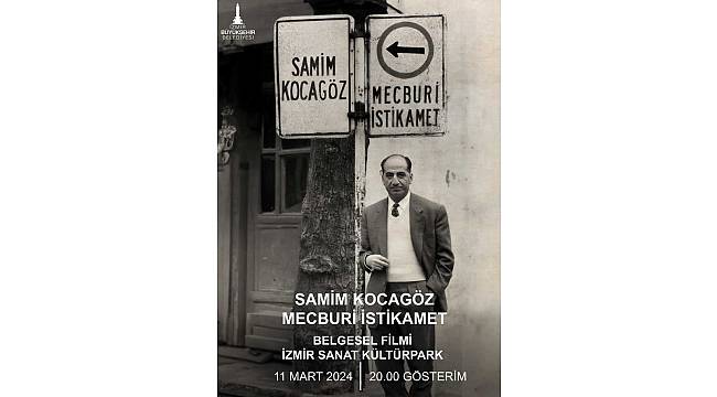 "Samim Kocagöz: Mecburi İstikamet" belgeseli İzmirliler ile buluşuyor