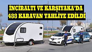 İnciraltı ve Karşıyaka'da 433 karavan tahliye edildi