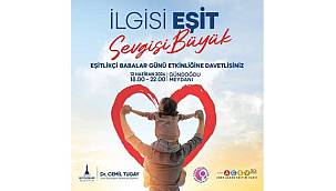 İzmir Büyükşehir Belediyesi'nden Eşitlikçi Babalar Günü etkinliği