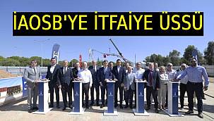 Başkan Tugay İAOSB'de kurulacak itfaiye merkezinin temelini attı