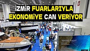 İzmir fuarlarıyla ekonomiye can veriyor