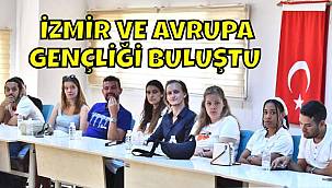 İzmir ve Avrupa gençliği buluştu