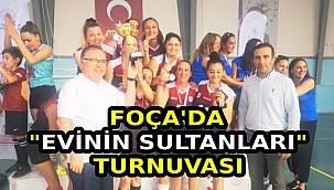  Evinin Sultanları Voleybol Turnuvası Foça'da Yapıldı