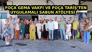 Foça Gema Vakfı ve Foça Tariş'ten Uygulamalı Sabun Atölyesi
