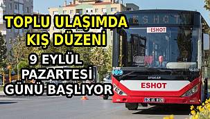 Toplu ulaşımda kış düzeni: 9 Eylül Pazartesi günü başlıyor