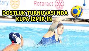 Dostluk Turnuvası'nda kupa İzmir'in
