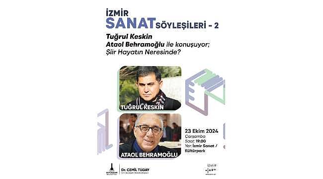 İzmir Sanat Söyleşileri'nin ikinci konuğu, Ataol Behramoğlu